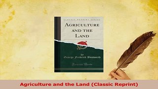 Read  Agriculture and the Land Classic Reprint Ebook Free