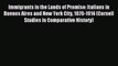 [Read PDF] Immigrants in the Lands of Promise: Italians in Buenos Aires and New York City 1870-1914