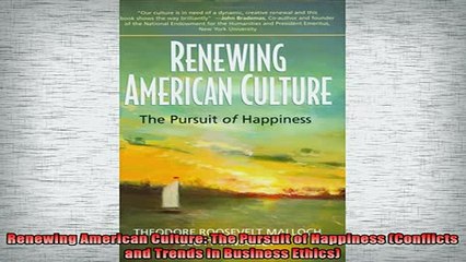 READ book  Renewing American Culture The Pursuit of Happiness Conflicts and Trends in Business Online Free