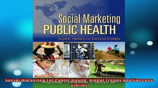 FREE PDF  Social Marketing For Public Health Global Trends And Success Stories  BOOK ONLINE