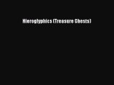 Download Hieroglyphics (Treasure Chests) Ebook Free