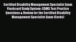 Download Certified Disability Management Specialist Exam Flashcard Study System: CDMS Test