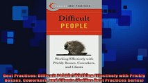 READ book  Best Practices Difficult People Working Effectively with Prickly Bosses Coworkers and Free Online