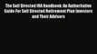 [Read book] The Self Directed IRA Handbook: An Authoritative Guide For Self Directed Retirement