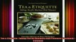 Full Free PDF Downlaod  Tea  Etiquette Taking Tea for Business and Pleasure Hardback  Common Full Ebook Online Free