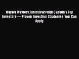 [Read book] Market Masters: Interviews with Canada’s Top Investors — Proven Investing Strategies