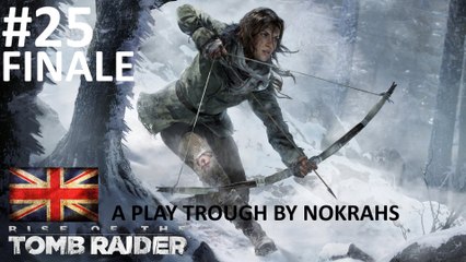 "Rise of the Tomb Raider" "PC" - "PlayTrough" (25)
