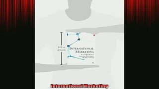 FREE DOWNLOAD  International Marketing  BOOK ONLINE