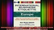 FREE EBOOK ONLINE  International Business Etiquette Europe  What You Need to Know to Conduct Business Abroad Online Free