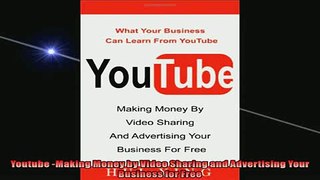 FREE PDF  Youtube Making Money by Video Sharing and Advertising Your Business for Free READ ONLINE