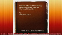 EBOOK ONLINE  Global Deals Marketing and Managing Across Cultural Frontiers READ ONLINE