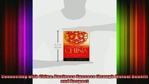 READ book  Connecting with China Business Success through Mutual Benefit and Respect Full EBook