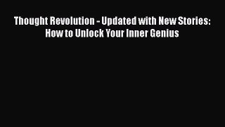 [Read book] Thought Revolution - Updated with New Stories: How to Unlock Your Inner Genius