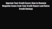 [Read book] Improve Your Credit Score: How to Remove Negative Items from Your Credit Report