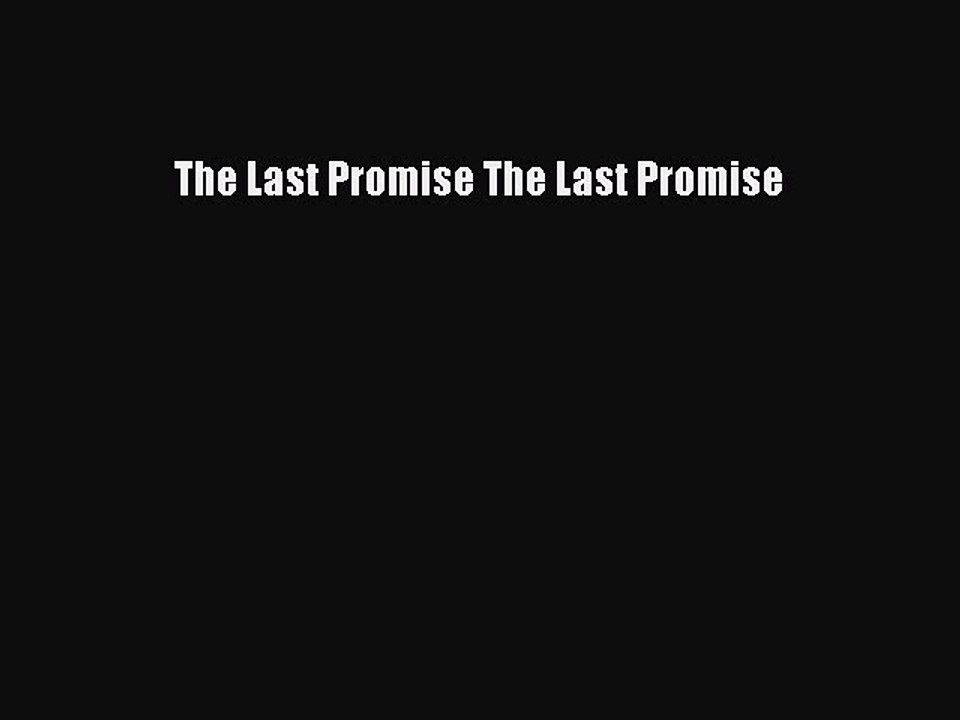 [PDF] The Last Promise The Last Promise [Download] Online