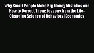 [Read book] Why Smart People Make Big Money Mistakes and How to Correct Them: Lessons from
