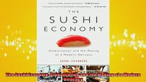 READ book  The Sushi Economy Globalization and the Making of a Modern Delicacy  BOOK ONLINE