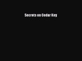 [PDF] Secrets on Cedar Key [Download] Full Ebook