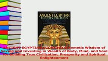PDF  ANCIENT EGYPTIAN ECONOMICS Kemetic Wisdom of Saving and Investing in Wealth of Body Mind Read Full Ebook