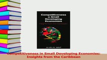 Read  Competitiveness in Small Developing Economies Insights from the Caribbean Ebook Free