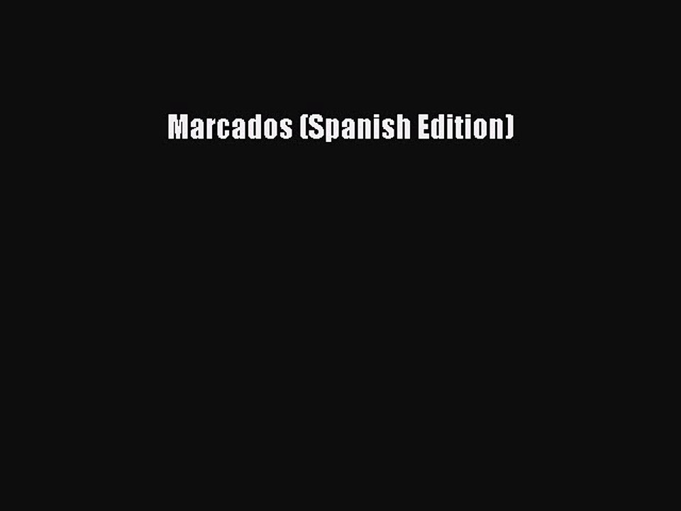 [PDF] Marcados (Spanish Edition) [Read] Online
