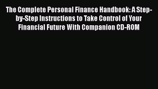 [Read book] The Complete Personal Finance Handbook: A Step-by-Step Instructions to Take Control