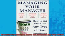 READ book  Managing Your Manager How to Get Ahead with Any Type of Boss Full EBook