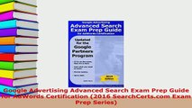 PDF  Google Advertising Advanced Search Exam Prep Guide for AdWords Certification 2016  Read Online
