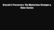 [PDF] Dracula's Precursors: The Mysterious Stranger & Other Stories [Download] Online