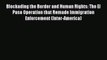 [Read PDF] Blockading the Border and Human Rights: The El Paso Operation that Remade Immigration
