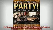 READ book  Its Time to Party Home Show Style A Beginners Guide to Planning a MultiVendor Holiday  DOWNLOAD ONLINE