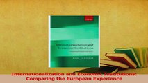 Read  Internationalization and Economic Institutions Comparing the European Experience Ebook Free