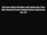 [Read Book] Two Years Before the Mast and Twenty-four Years After (Harvard Classics Deluxe