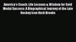 [Read Book] America's Coach: Life Lessons & Wisdom for Gold Medal Success: A Biographical Journey