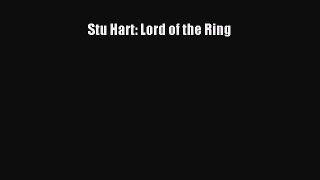 [Read Book] Stu Hart: Lord of the Ring  EBook