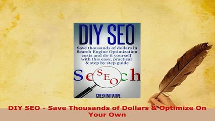 Download  DIY SEO  Save Thousands of Dollars  Optimize On Your Own  EBook