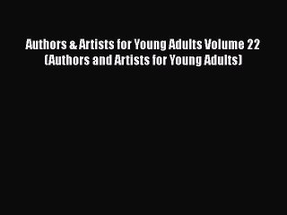 Скачать видео: [Read Book] Authors & Artists for Young Adults Volume 22 (Authors and Artists for Young Adults)