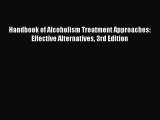 [Read book] Handbook of Alcoholism Treatment Approaches: Effective Alternatives 3rd Edition