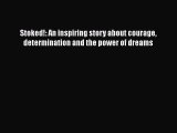 [Read Book] Stoked!: An inspiring story about courage determination and the power of dreams