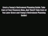 [Read book] Ernst & Young's Retirement Planning Guide: Take Care of Your Finances Now...And