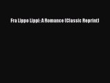 [PDF] Fra Lippo Lippi: A Romance (Classic Reprint) [Download] Online