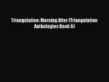 Download Triangulation: Morning After (Triangulation Anthologies Book 6)  EBook