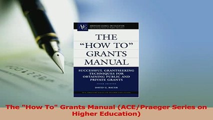 Read  The How To Grants Manual ACEPraeger Series on Higher Education Ebook Free