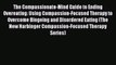 [Read book] The Compassionate-Mind Guide to Ending Overeating: Using Compassion-Focused Therapy