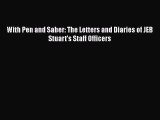 [Read Book] With Pen and Saber: The Letters and Diaries of JEB Stuart's Staff Officers  EBook