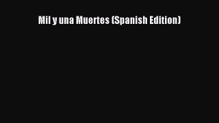 [Read Book] Mil y una Muertes (Spanish Edition)  EBook