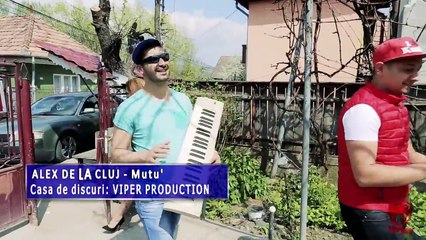 Alex de la Cluj - Mutu' (Videoclip original) 2016