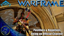 Warframe Let's Talk: Being an Official Channel - The Positives & Negatives!