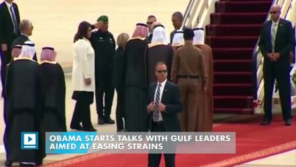 Obama starts talks with Gulf leaders aimed at easing strains