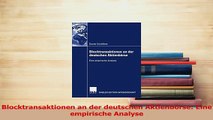 Read  Blocktransaktionen an der deutschen Aktienbörse Eine empirische Analyse Ebook Free